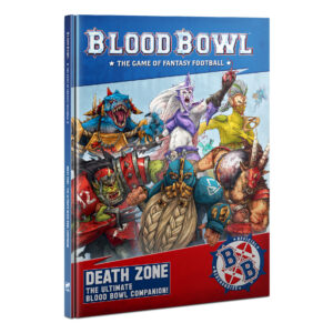Death Zone The Ultimate Blood Bowl Companion
